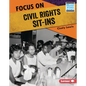 Focus on Civil Rights Sit-Ins - Library Binding
