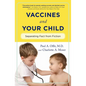 Vaccines and Your Child: Separating Fact from Fiction - Paperback