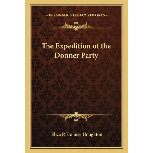 The Expedition of the Donner Party - Paperback