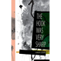 The Hook Was Very Sharp - Paperback