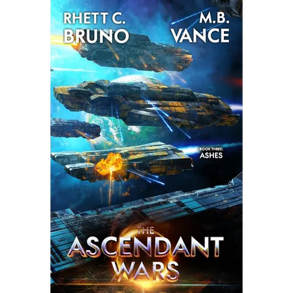 The Ascendant Wars 3: Ashes: A Military Sci-Fi Series - Paperback