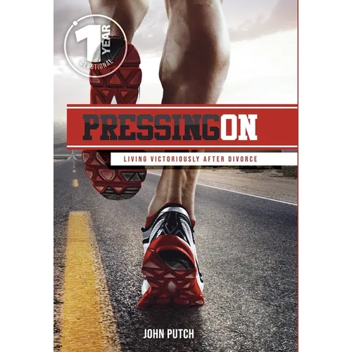Pressing on: Living Victoriously After Divorce - Hardcover