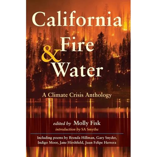 California Fire & Water: A Climate Crisis Anthology - Paperback