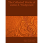 The Collected Works of James I. Wedgwood - Hardcover