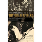 The Original Tuxedo Jazz Band: More Than a Century of a New Orleans Icon - Hardcover