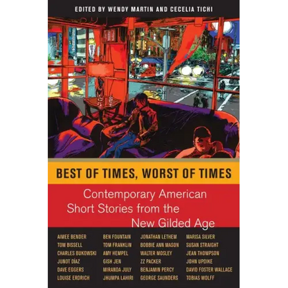 Best of Times, Worst of Times: Contemporary American Short Stories from the New Gilded Age - Hardcover