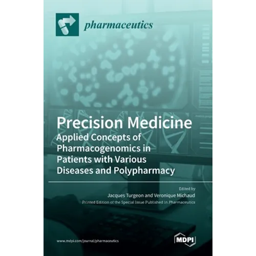 Precision Medicine: Applied Concepts of Pharmacogenomics in Patients with Various Diseases and Polypharmacy - Hardcover