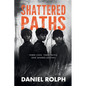 Shattered Paths: Unveiling the Hidden Truths of Foster Care and Neglect - Paperback
