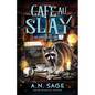 Cafe au Slay: A Paranormal Cozy Mystery - Paperback