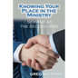 Knowing Your Place in the Ministry: Serving as the Second Man - Paperback