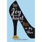 There Is Joy in My Heart and Muck on My Shoe - Paperback