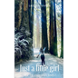Just a little girl in a 34 year olds body! - Paperback