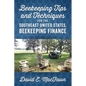 Beekeeping Tips and Techniques for the Southeast United States, Beekeeping Finance - Paperback