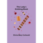 The Lady's Knitting-Book - Paperback