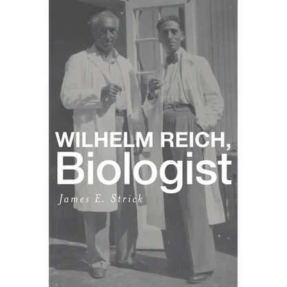 Wilhelm Reich, Biologist - Hardcover