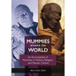 Mummies around the World: An Encyclopedia of Mummies in History, Religion, and Popular Culture - Hardcover
