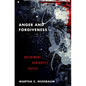 Anger and Forgiveness: Resentment, Generosity, Justice - Paperback