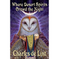 Where Desert Spirits Crowd the Night - Paperback