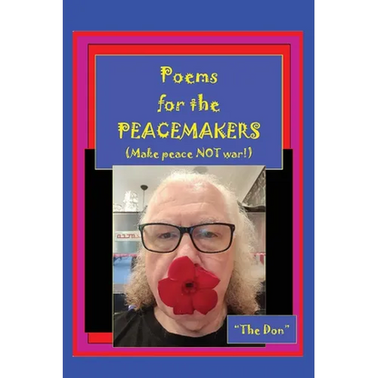 Poems for the PEACEMAKERS-Make Peace NOT War! - Paperback