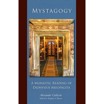 Mystagogy: A Monastic Reading of Dionysius Areopagita Volume 250 - Paperback