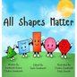 All Shapes Matter - Hardcover