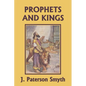 The Prophets and Kings (Yesterday's Classics) - Paperback