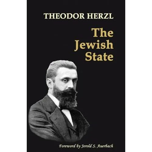 The Jewish State: with 2014 Foreword by Jerold S. Auerbach - Paperback