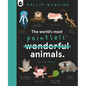 The World's Most Pointless Animals: Or Are They? - Hardcover