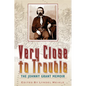 Very Close to Trouble: The Johnny Grant Memoir - Paperback
