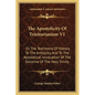 The Apostolicity Of Trinitarianism V1: Or, The Testimony Of History To The Antiquity, And To The Apostolical Inculcation Of The Doctrine Of The Holy T - Paperback