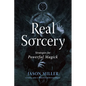 Real Sorcery: Strategies for Powerful Magick - Paperback