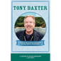 Tony Baxter: First of the Second Generation of Walt Disney Imagineers - Paperback