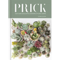 Prick: Cacti and Succulents: Choosing, Styling, Caring - Hardcover