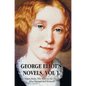 George Eliot's Novels, Volume 1 (Complete and Unabridged): Adam Bede, the Mill on the Floss, Silas Marner and Romola. - Hardcover