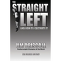The Straight Left and How to Cultivate It: The Deluxe Edition - Paperback