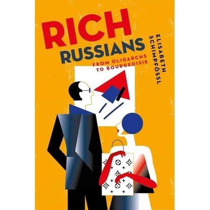 Rich Russians: From Oligarchs to Bourgeoisie - Hardcover