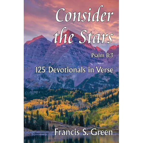 Consider the Stars: 125 Devotionals in Verse - Paperback