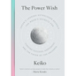 The Power Wish: Japan's Leading Astrologer Reveals the Moon's Secrets for Finding Success, Happiness, and the Favor of the Universe - Hardcover