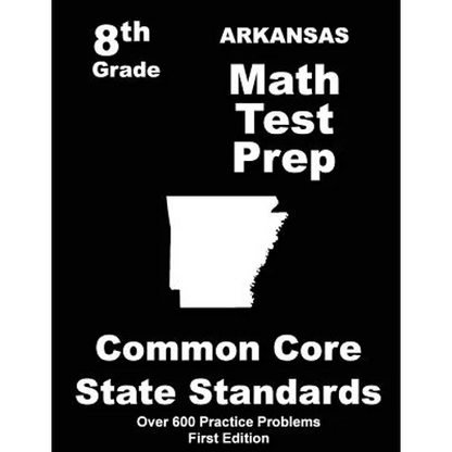 Arkansas 8th Grade Math Test Prep: Common Core Learning Standards - Paperback