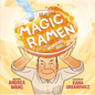 Magic Ramen: The Story of Momofuku Ando - Hardcover