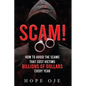 Scam!: How to Avoid the Scams That Cost Victims Billions of Dollars Every Year - Paperback
