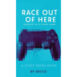Race Out of Here - Hardcover