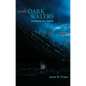 Under Dark Waters: Surviving the Titanic - Poems - Paperback