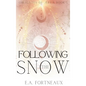 Following the Snow - Hardcover