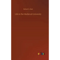 Life in the Medieval University - Hardcover