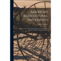 American Agricultural Implements: a Review of Invention and Development in the Agricultural Implement Industry of the United States - Paperback
