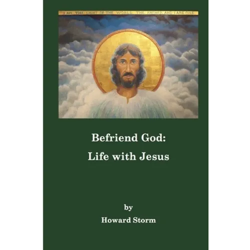 Befriend God: Life with Jesus - Paperback