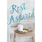 Rest Assured: A Recovery Plan for Weary Souls - Paperback