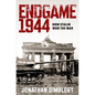 Endgame 1944: How Stalin Won the War - Hardcover