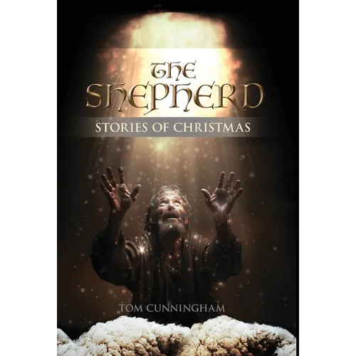 The Shepherd: Stories of Christmas - Hardcover